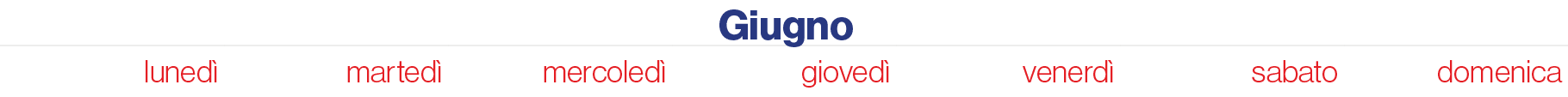 Giugno,luned ,marted ,mercoled ,gioved ,venerd ,sabato,domenica