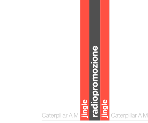 ,jingle,radiopromozione,jingle,,Caterpillar A M,Caterpillar A M